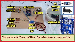 Fire Alarm with Siren and Water Sprinkler System Using Arduino