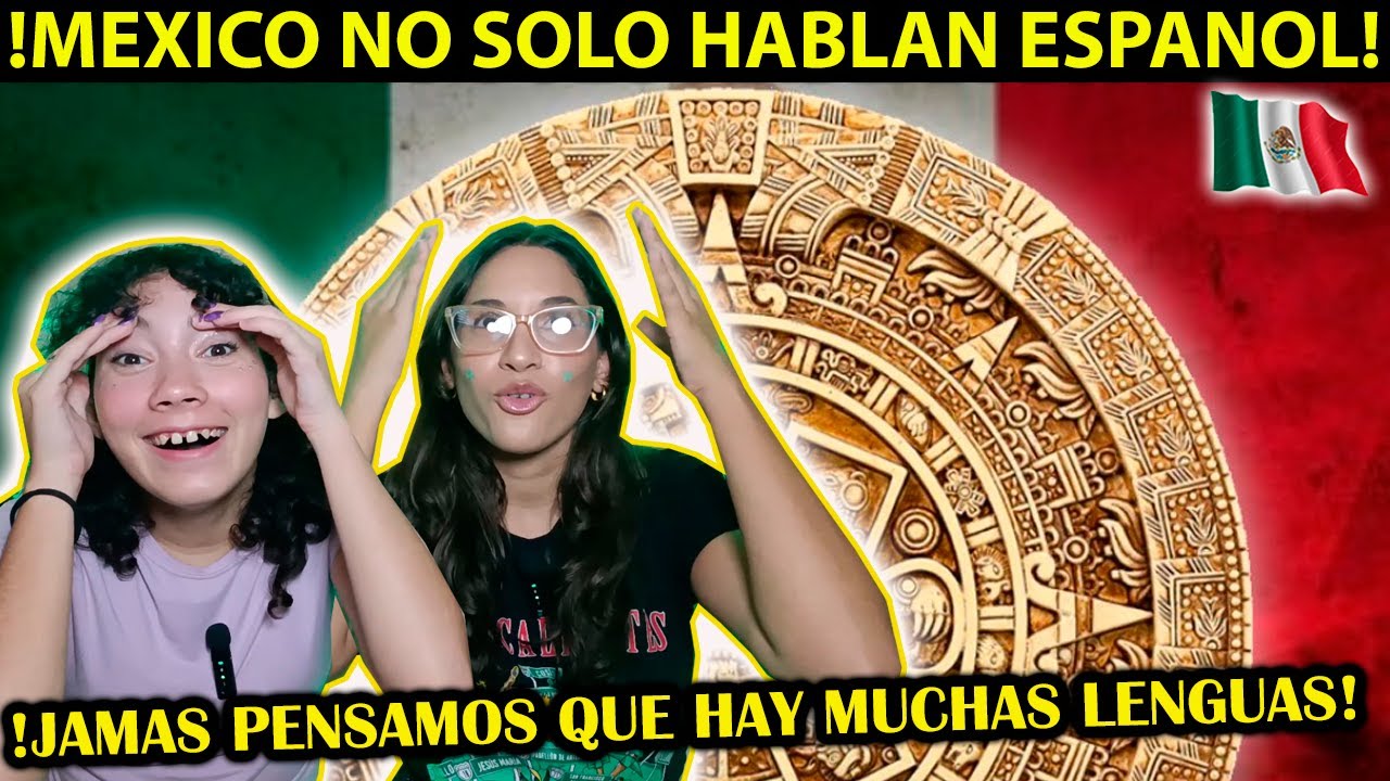 ¿Por qué debemos aprender NÁHUATL y otras LENGUAS INDÍGENAS en MÉXICO? - CUBANAS REACCIONAN