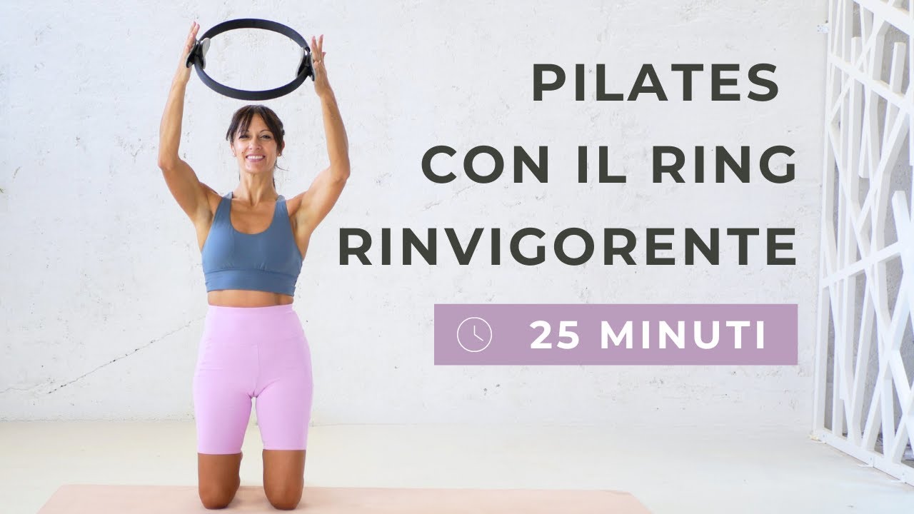 Pilates con il Ring Rinvigorente | Allena, Allunga e Rinvigorisci il Corpo