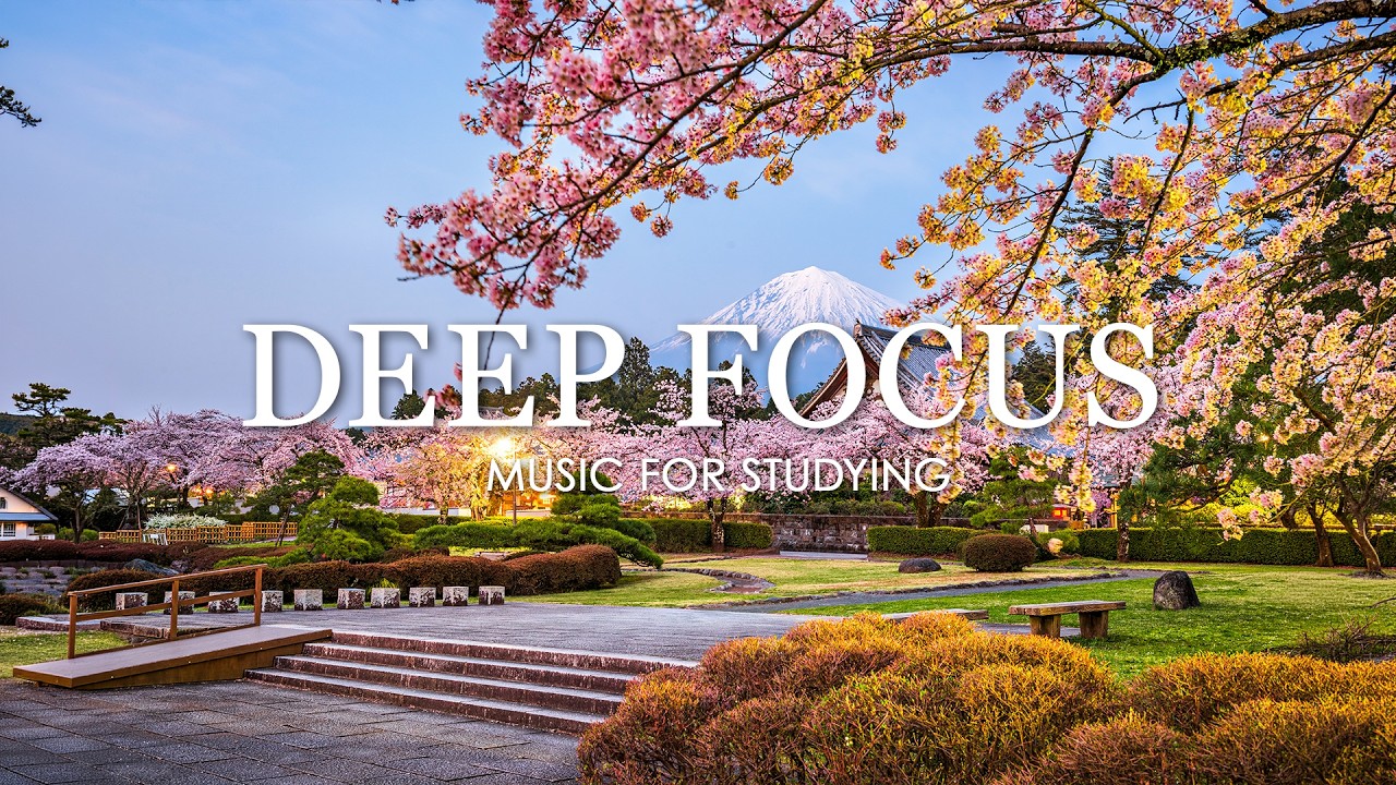 12 Hours of Focus Music for Deep Work 🌿 Ambient Background for Study & Concentration