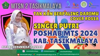 Download lagu TAKKAN BERPALING DARIMU COVER ROSSA - ALFI KHOERUNNISA Z II POSHAB MTS 2024 KAB. TASIKMALAYA