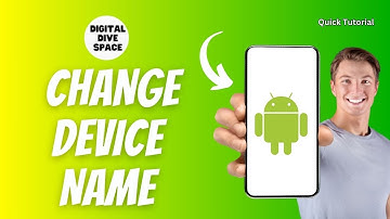 How to change device name on Android so that it is easy to find your device