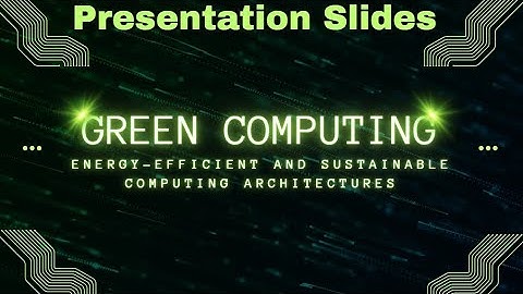 Green Computing Presentation Slides