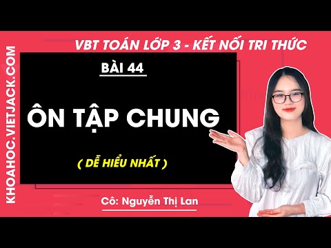 Video Vở bài tập Toán lớp 3 - Kết nối tri thức - Bài 44: Ôn... - youtube