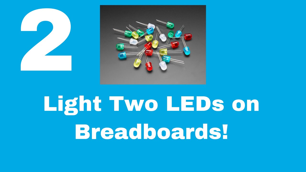 How to Light Two LEDs on a Breadboard - YouTube