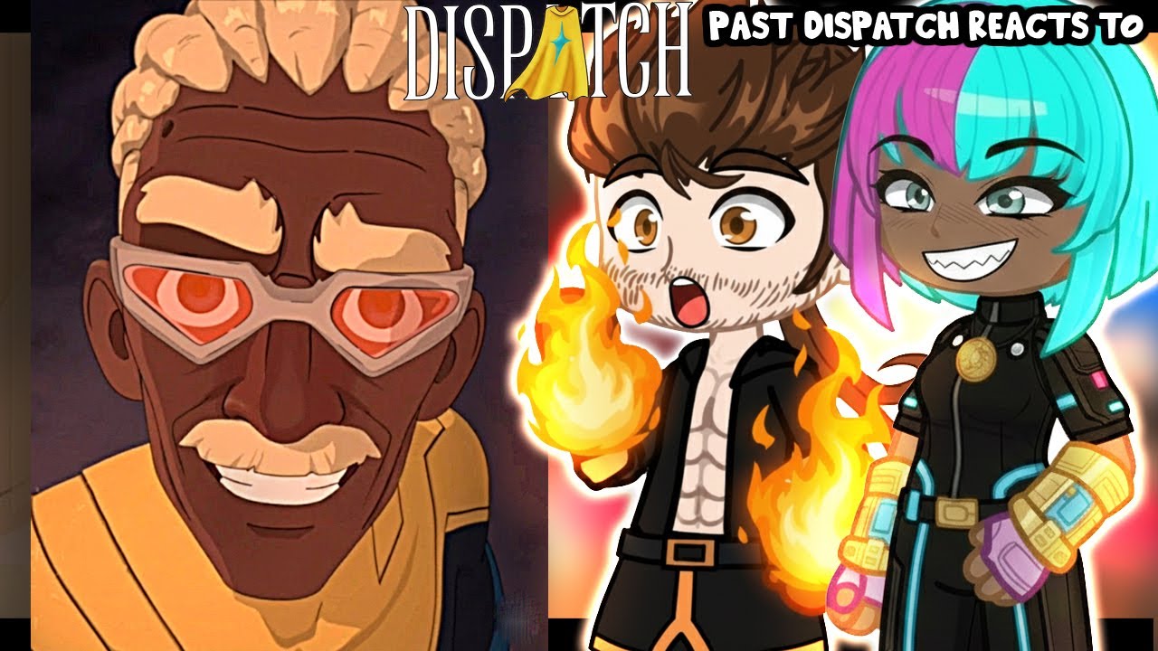 Реакция Past Dispatch на Роберта Робертсона || Реакция Gacha || Часть 13