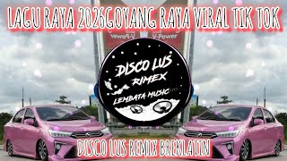 Lagu raya 2026goyang raya remix by disco lus remix fyp song paling banyak dicari