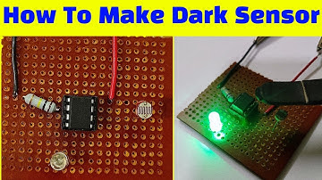 How To Make Dark Sensor Using LDR & IC 555