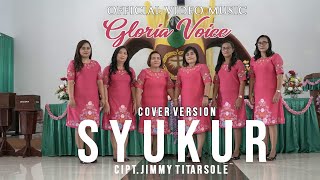 GLORIA VOICE - SYUKUR (Cover Version)