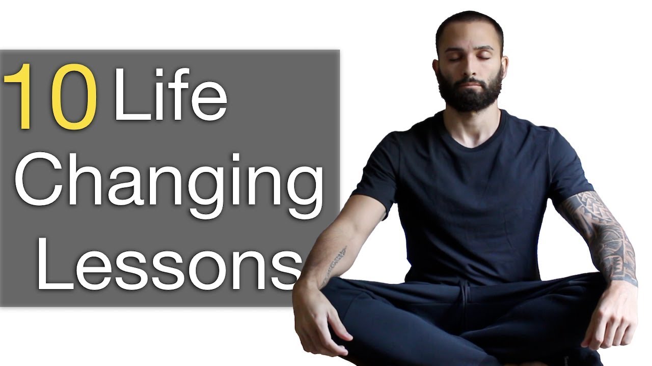 10 Lessons That Changed My Life YouTube