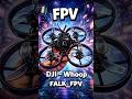 FPV Power im Mini-Forma.DJI Whoop ready to rip.Follow: FALK_FPV#FPV #DJIWhoop #FPVFreestyle