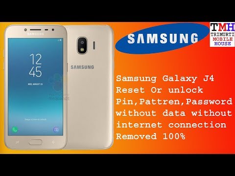 Samsung J4  Reset Pin,Pattren,Password without data without  internet connection Removed 100%