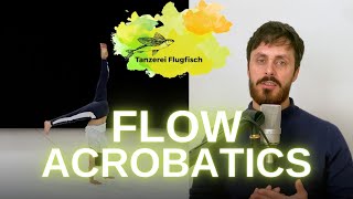 Contemporary Dance: Mini Lecture on Flow Acrobatics