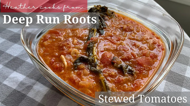 Stewed Tomatoes | Deep Run Roots | EASY