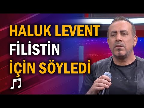 Haluk Levent Filistin için söyledi