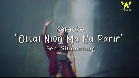 OLLAT NI ON MA NA PARIR - SENI SITUMORANG (KARAOKE VIDEO OFFICIAL)