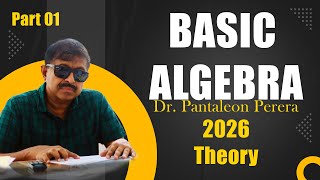 Basic Algebra S01:E01 | Introduction By Dr.Pantaleon Perera