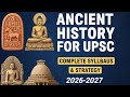 Ancient History for UPSC: Full Syllabus Coverage🤯| Prachin Bharat ka Itihas (2026-27) #upsc #pcs 