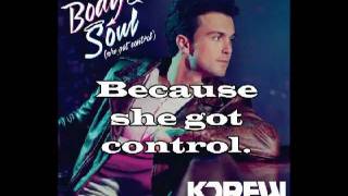 Kdrew - Body & Soul (She Got Control) Lyrics