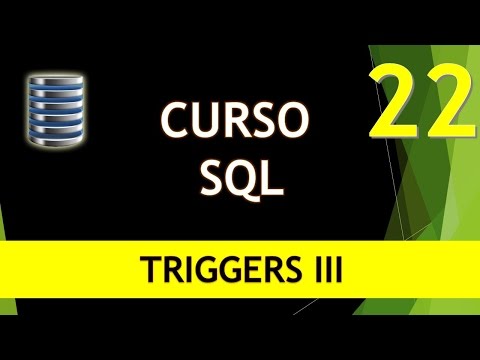 Curso SQL. Triggers III Disparadores. Vídeo 22