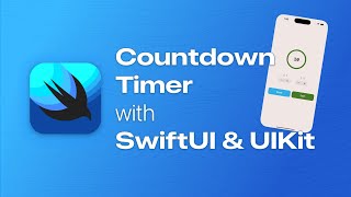 Step-by-Step Guide: Creating a Countdown Timer with SwiftUI &amp; UIKit