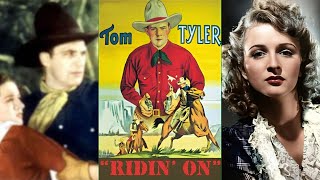 RIDIN&#39; ON (1936) Tom Tyler, Joan Barclay &amp; Rex Lease | Western | B&amp;W