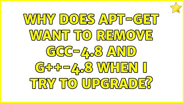 Ubuntu: Why does apt-get want to remove gcc-4.8 and g++-4.8 when I try to upgrade? (2 Solutions!!)
