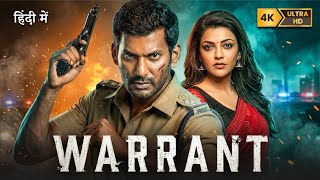 WARRANT | Vishal, Kajal Aggarwal | New (2026) Released Hindi Action Crime Thriller Movie | Full HD