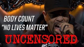 Body Count, &#39;No Lives Matter&#39; UNCENSORED - 2017 Loudwire Music Awards