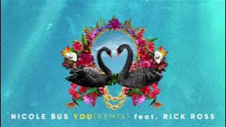 Nicole Bus - You (Remix) feat. Rick Ross