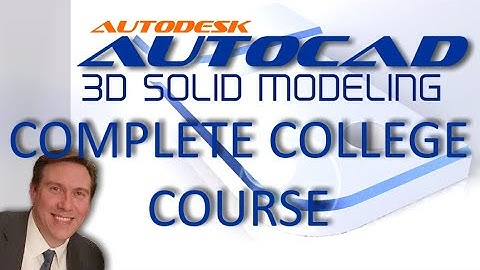 AutoCAD 3D Complete College Course for Beginners with Training Guide