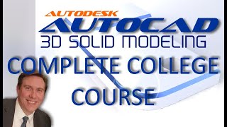 AutoCAD 3D Complete College Course for Beginners with Training Guide