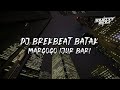 DJ BREAKBEAT BATAK MARGOGO IJUR BARI TERBARU FULL BASS