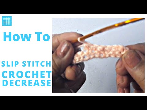 How to Slip Stitch Decrease like a pro!