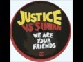 justice vs simian we are your friends