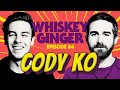 Whiskey Ginger - Cody Ko - #084