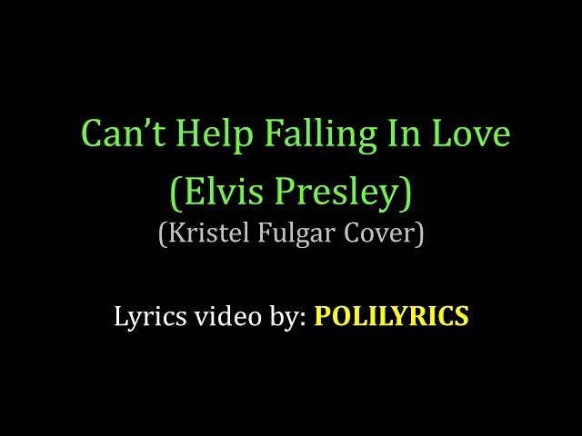 Can't Help Falling In Love - Kristel Fulgar Cover (LYRICS VIDEO) class=