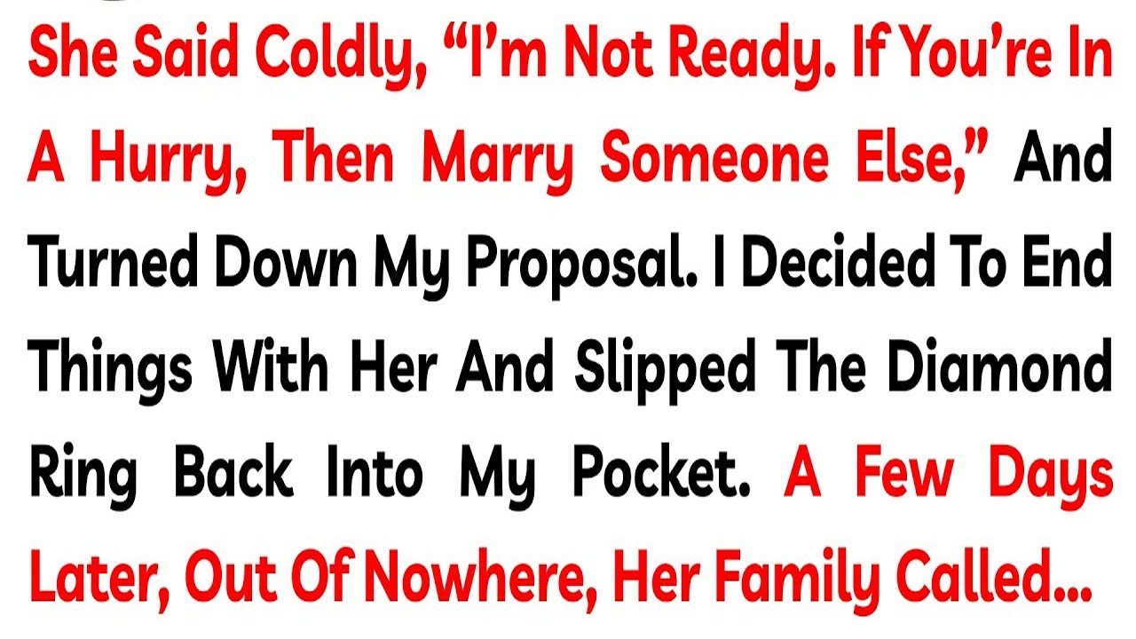 She Said Coldly, “I’m Not Ready  If You’re In A Hurry, Then Marry Someone Else,” And Turned Down My