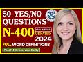 New 2024 US Citizenship Interview - N400 50 Questions (Yes No - Have you ever) Easy Word Definitions