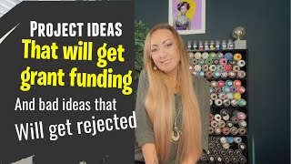 Community project ideas that will get grant funding and bad ideas that will get rejected.