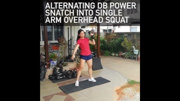 DB SNATCH INTO SINGLE ARM OVERHEAD SQUAT