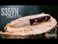 How to Make a Knife - Bushcraft knife in s35vn