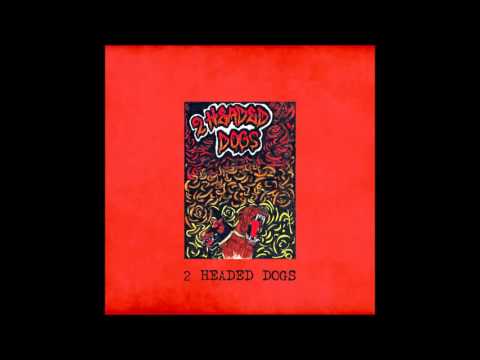 2 Headed Dogs - Line to the Stars