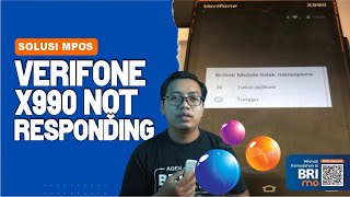 Pengguna Verifone X990 Wajib Tonton Sebelum Terlambat, Muncul Pesan Not Responding Brilink