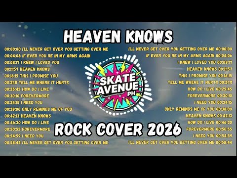 Skate Avenue PH- Heaven Knows / Rock Cover Non-Stop Lyrics Playlist - New Year Songs Playlist 2026
