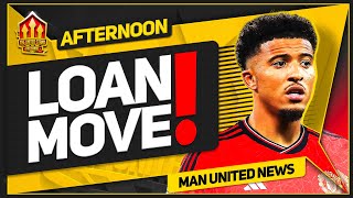 SHOCK Sancho Loan Move?! Man Utd News