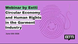 Eetti's webinar: Circular Economy and Human Rights in the Garment Industry