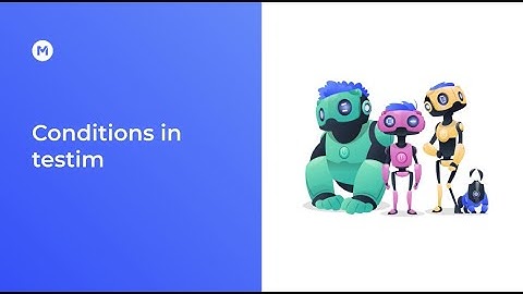 Using Conditions in Testim