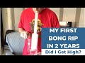 My first og bong hit in 2 years  whoa