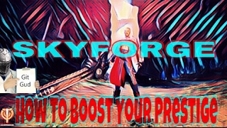 Skyforge PS4 - Tips To Boost Your Prestige